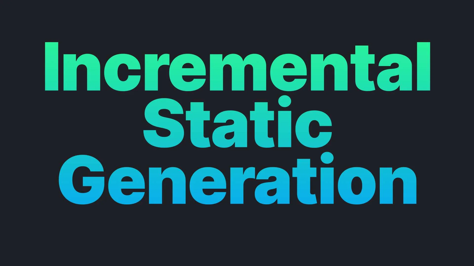 Incremental Static Generation