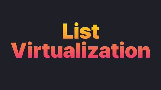 List Virtualization